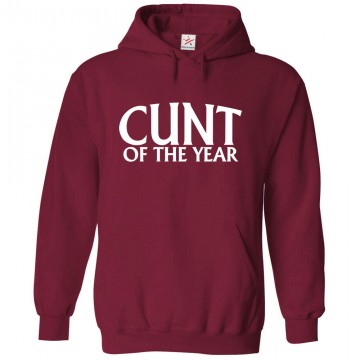 Cunt Of The Year Funny Classic Unisex Kids and Adults Pullover Hoodie					 									 									